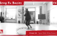 GONG FU BASICS 06 – Spiral Skill Deepening II Basic 1
